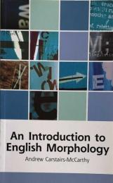 Introduction to English Morphology: Words and Their Structure (Edinburgh Textbooks on the English Language)