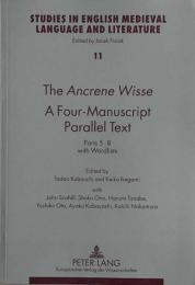 The Ancrene Wisse　A Four-part Manuscript Parallel Text (Studies in English Medieval Language and Literature)