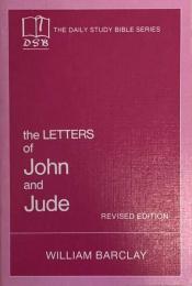 The Letters to John and Jude (The Daily Study Bible Series)