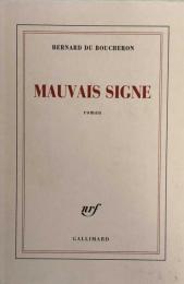 Mauvais signe