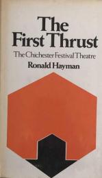 First Thrust  The Chichester Festival Theatre
