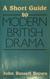 A Short Guide to Modern British Drama