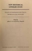 New Historical Literary Study : Essays on Reproducing Texts, Representing History