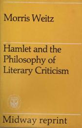 Hamlet and the Philosophy of Literary Criticism