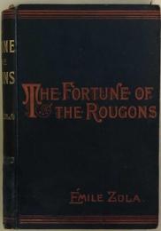 The fortune of the Rougons:  A Realistic Novel