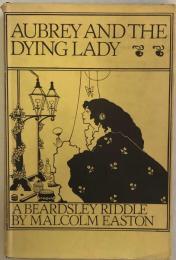 Aubrey and the Dying Lady: A Beardsley Riddle
