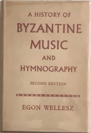 History of Byzantine Music and Hymnography