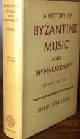 History of Byzantine Music and Hymnography
