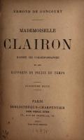 Mademoiselle Clairon, d'après ses correspondances et les rapports de police du temps