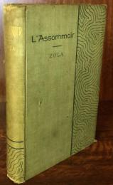 L'Assommoir; A Realistic Novel The Prelude to 'Nana'