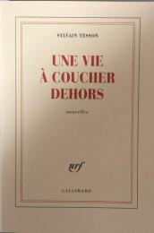 UNE VIE À COUCHER DEHORS