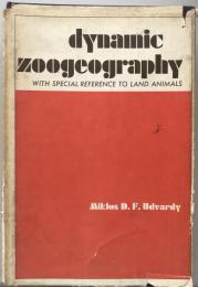 Dynamic Zoogeography: With Special Reference to Land Animals