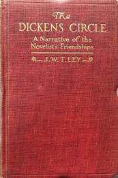 The Dickens  Circle: A Narrative of the Novelist's Friendships