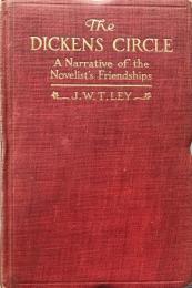 The Dickens  Circle: A Narrative of the Novelist's Friendships