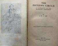The Dickens  Circle: A Narrative of the Novelist's Friendships