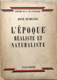 L'Epoque réaliste et naturaliste