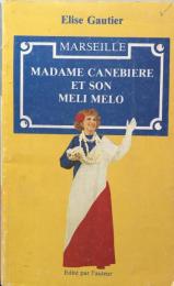 Madame canebiere et son meli melo