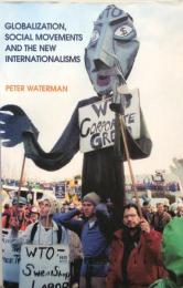 Globalization, Social Movements, and the New Internationalism