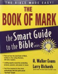 The Book of Mark: The Smart Guide to the Bible