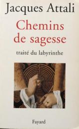 Chemins de sagesse : Traité du labyrinthe