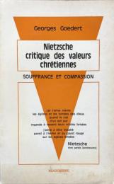 Nietzsche critique des valeurs chrétiennes : souffrance et compassion