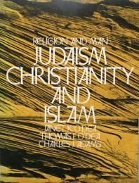Religion and Man: Judaism, Christianity and Islam