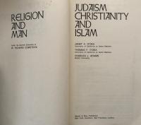 Religion and Man: Judaism, Christianity and Islam