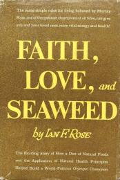 Faith,Love, and Seaweed