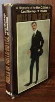 Rolls of Rolls-Royce: A Biography of the Hon. C. S. Rolls