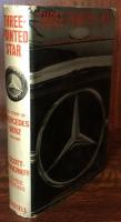 Three-Pointed Star: The Story of Mercedes-Benz Cars and Their Racing Successes