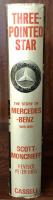 Three-Pointed Star: The Story of Mercedes-Benz Cars and Their Racing Successes