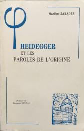 Heidegger et les Paroles de L'origine