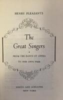 The Great Singers: From the Dawn of Opera to Our Own Time