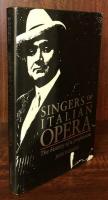 Singers of Italian Opera: The History of a Profession