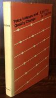 Price Indexes and Quality Change Studies in New Methodes of Measurement