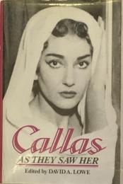 Callas : As They Saw Her