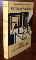 The Unvanquished  The Collected Works of William Faulkner