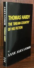 Thomas Hardy: The "Dream-Country" of His Fiction