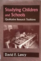 Studying Children in Schools : Qualitative Research Traditions