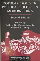 Popular Protest And Political Culture In Modern China: Second Edition 