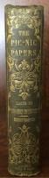 The Pic-Nic Papers. By Charles Dickens, W.H. Maxwell, Thomas Moore, Miss Strickland, Horace Smith, Leitch Ritchie, and other celebrated writers. Ed. by Charles Dickens.