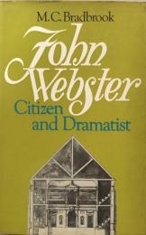 John Webster: Citizen and Dramatist