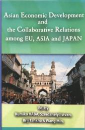 Asian Economic Development and the Collaborative Relations among EU,Asia and Japan