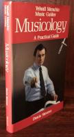 Musicology: A Practical Guide