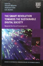 The Smart Revolution towards the Sustainable Digital Society: Beyond the Era of Convergence