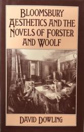 Bloomsbury Aesthetics And The Novels of Forster And Woolf