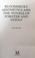 Bloomsbury Aesthetics And The Novels of Forster And Woolf