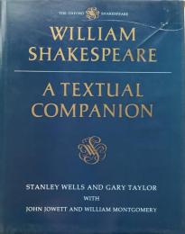 William Shakespeare : A Textual Companion(The Oxford Shakespeare)