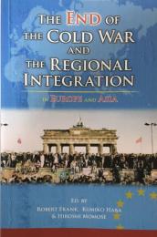 The End of The Cold War the Regional Integration in Europe Asia