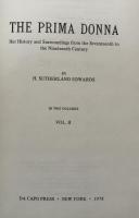 The Prima Donna: Her History and Surroundings from the 17th to the 19th Century In Two Volumes